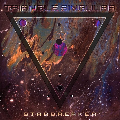 Starbreaker - TRIANGLE SINGULAR