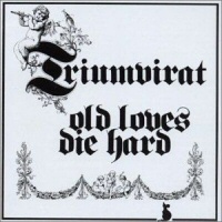 Old love die hard  - TRIUMVIRAT