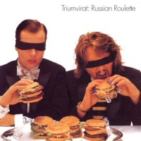 Russian roulette  - TRIUMVIRAT