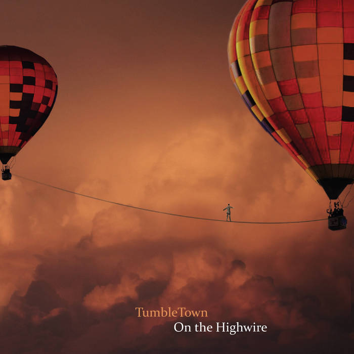 On the Highwire - TUMBLE TOWN