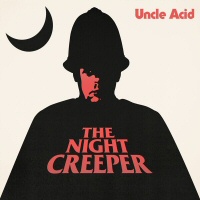 The Nightcreeper - UNCLE ACID AND THE DREAD BEATS