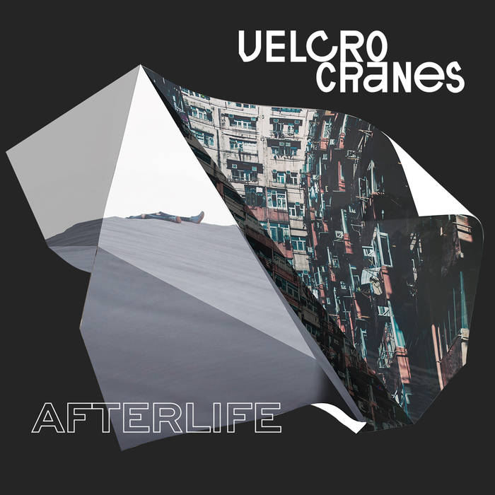 Afterlife - VELCROCRANES