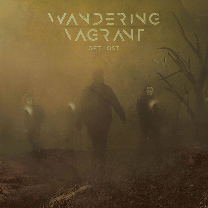 Get lost - WANDERING VAGRANT