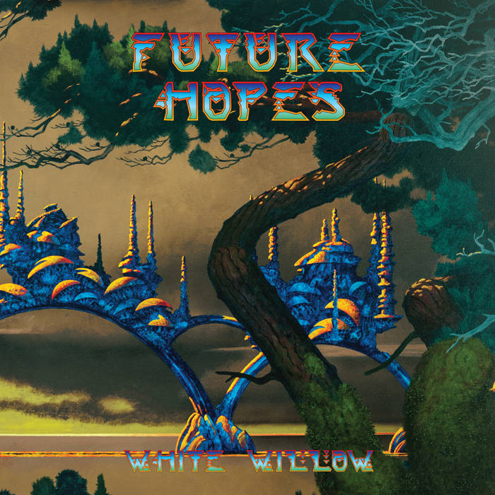 Future Hopes - WHITE WILLOW