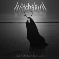 The Vast Electric Dark - WITCHSKULL