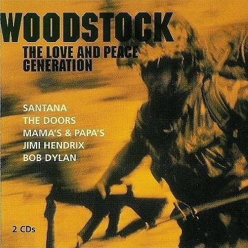 Woodstock The Love And Peace Generation - Artistes Variés