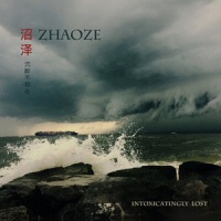 Intoxicatingly lost - ZHAOZE