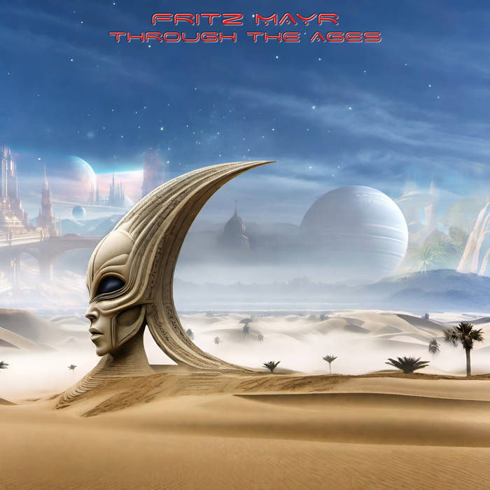 Through the ages - FRITZ MAYR