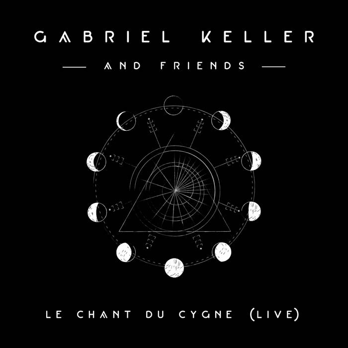 Le Chant Du Cygne (Live) - GABRIEL KELLER