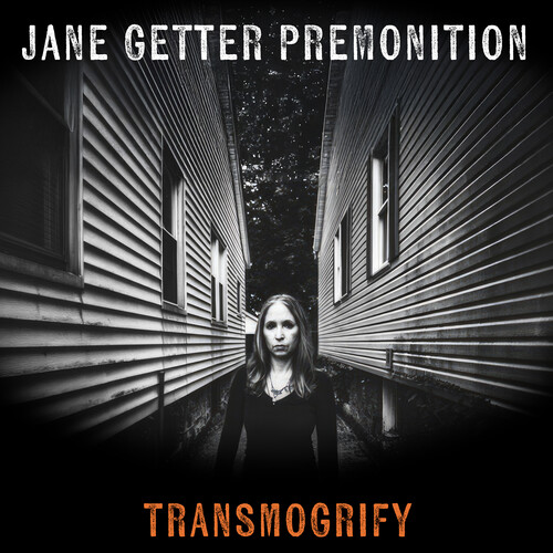 Transmogrify - JANE GETTER PREMONITION