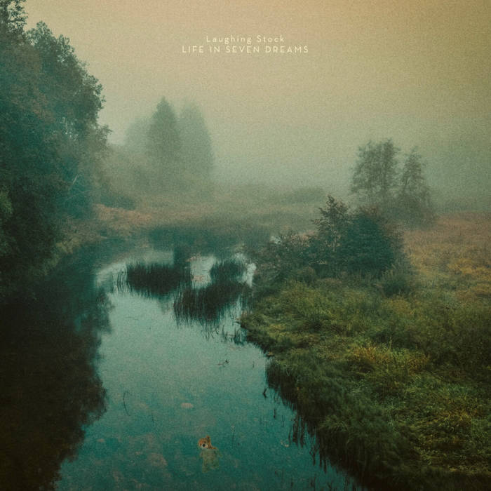 Life in seven dreams - LAUGHING STOCK