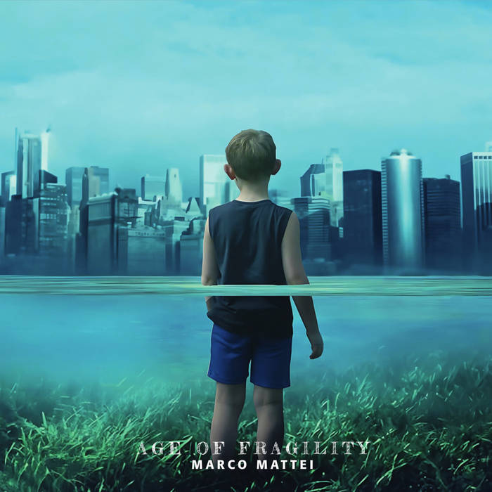 Age of Fragility - MARCO MATTEI